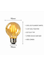 G95 LED Filament Ampul 4W E27 2700K Sıcak Sarı 400 Lümen Dimmerli Dekoratif Rustik Ampül
